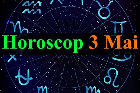 horoscop 3 mai 2023